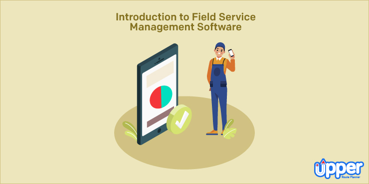 Introduction to Field Service Management Software