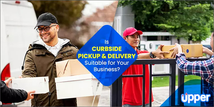 What is Curbside Pickup and Delivery? Is This Popular Service Trend Right for Your Business?
