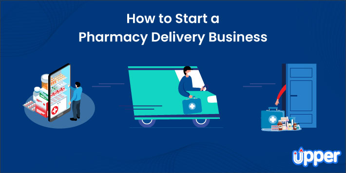 How to Start a Pharmacy Delivery Service in 2024 - Guide