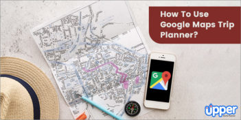 How To Use Google Maps Trip Planner (6 Easy Steps In 2024)