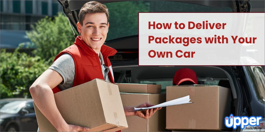 how-to-deliver-packages-with-your-own-car-upper-route-planner