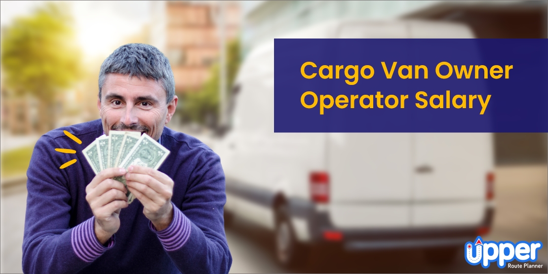 Cargo Van Owner Operator Salary In The USA Guide 2023 