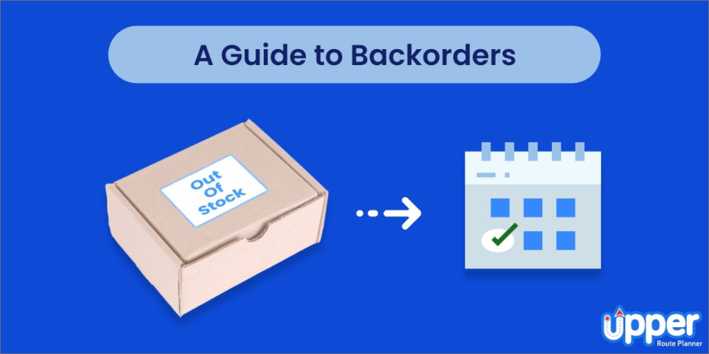 How to Manage Backorders: Managing Tips, Causes & Solutions