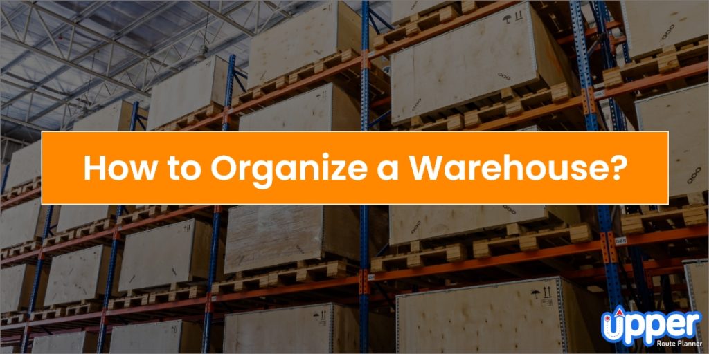 Complete Guide to Warehouse Organization: Expert Tips and Strategies (2025)