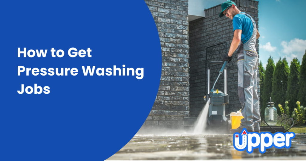 How to Get Pressure Washing Jobs in 2024 (7 Effective Tips)