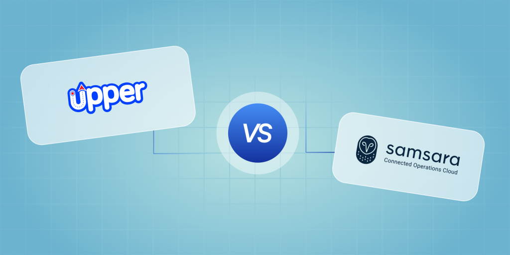 Upper vs. Samsara: Which Fleet Management Software Takes the Lead?