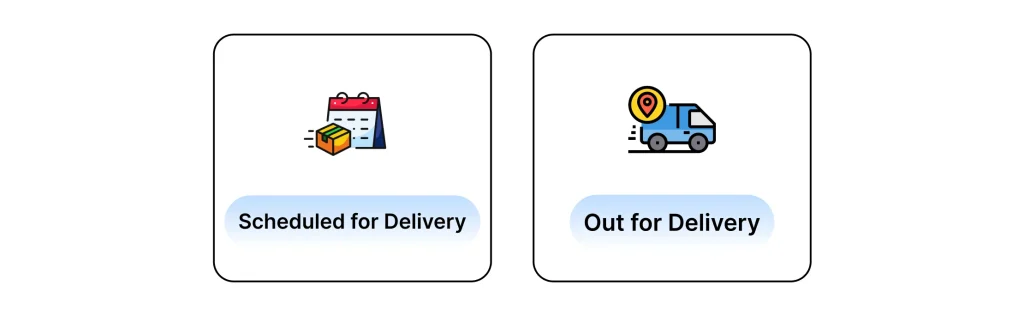 scheduled-for-delivery-vs-out-for-delivery